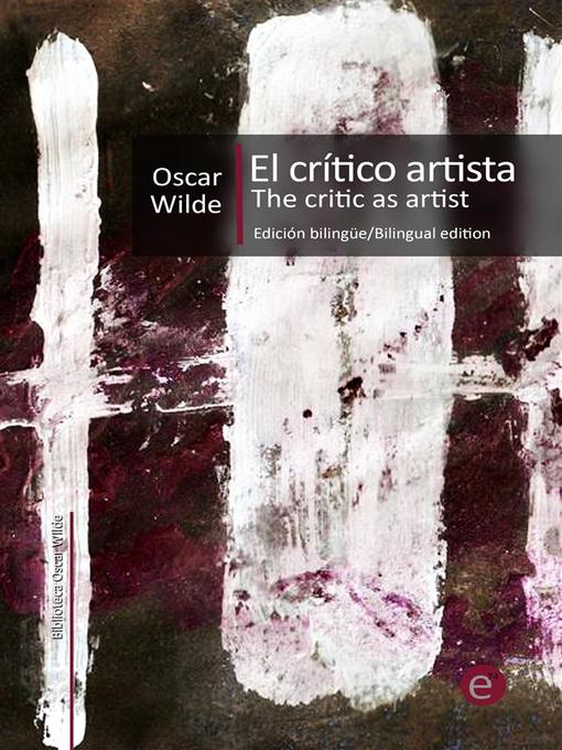 Title details for El crítico artista/The Critic as Artist by Oscar Wilde - Wait list